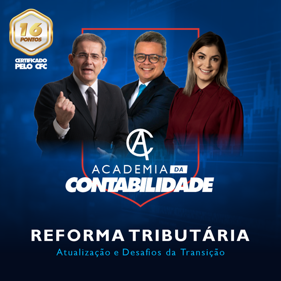 Reforma Tributária - Atualização e Desafios da Transição | 08 e 09 de Outubro